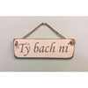 Tŷ bach ni - hanging wooden sign