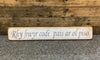 Rhy hwr codi pais ar al piso - hanging wooden sign